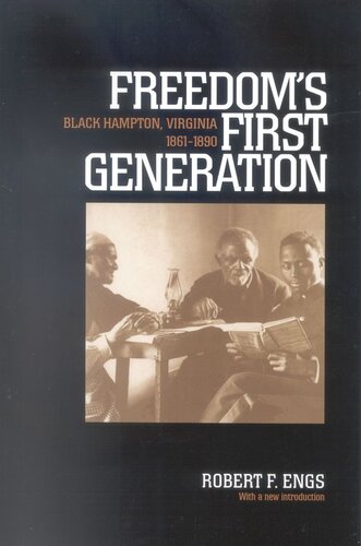 Freedom's First Generation: Black Hampton, Virginia, 1861-1890 (PDF/EPUB Version)