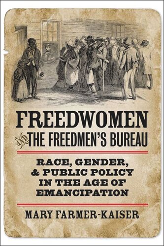 Freedwomen and the Freedmen's Bureau: Race, Gender, and Public Policy in the Age of Emancipation (PDF/EPUB Version)