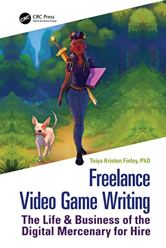 Freelance Video Game Writing: The Life & Business of the Digital Mercenary for Hire (PDF/EPUB Version)