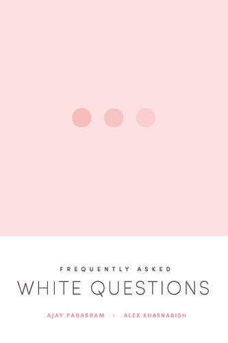 Frequently Asked White Questions (PDF/EPUB Version)