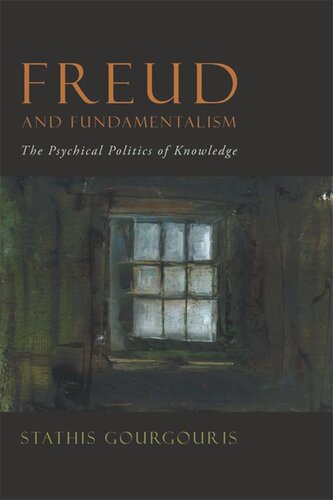 Freud and Fundamentalism: The Psychical Politics of Knowledge (PDF/EPUB Version)