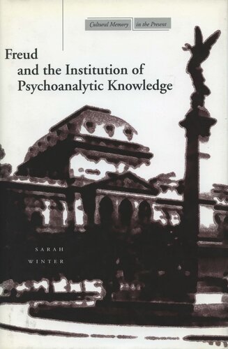 Freud and the Institution of Psychoanalytic Knowledge (PDF/EPUB Version)