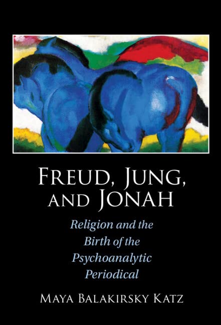 Freud, Jung, and Jonah: Religion and the Birth of the Psychoanalytic Periodical (PDF/EPUB Version)