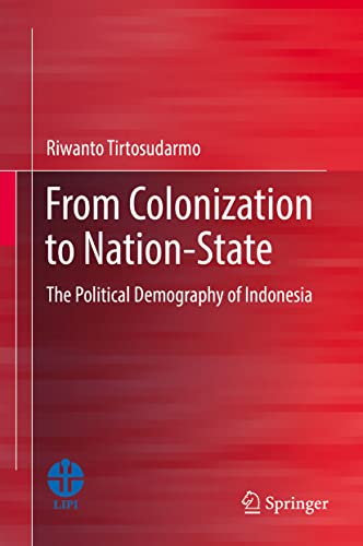 From Colonization to Nation-State: The Political Demography of Indonesia (PDF/EPUB Version)