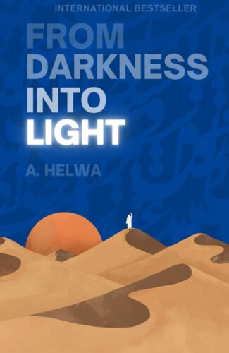 From Darkness Into Light (Inspirational Islamic Books) (PDF/EPUB Version)