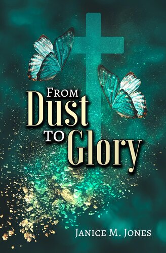 From Dust to Glory (PDF/EPUB Version)