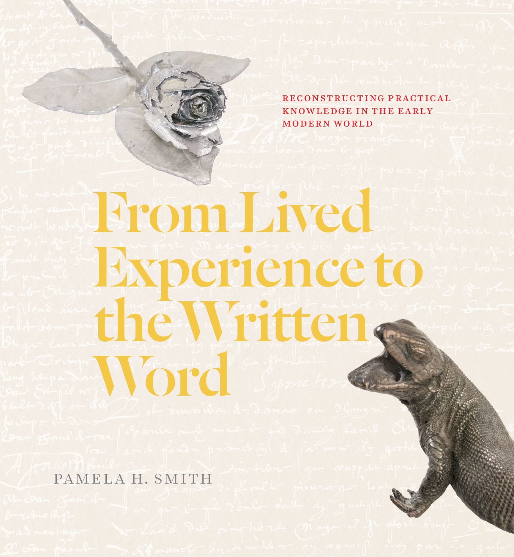 From Lived Experience to the Written Word: Reconstructing Practical Knowledge in the Early Modern World (PDF/EPUB Version)