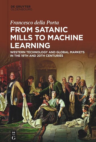 From Satanic Mills to Machine Learning: Western Technology and Global Markets in the 19th and 20th Centuries (PDF/EPUB Version)