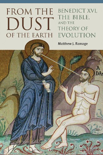From the Dust of the Earth: Benedict XVI, the Bible, and the Theory of Evolution (PDF/EPUB Version)