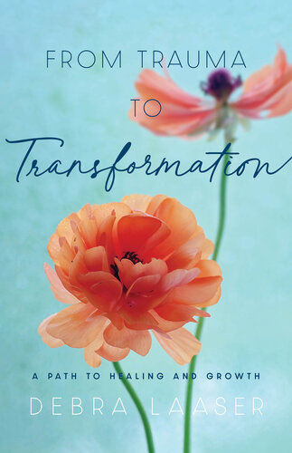 From Trauma to Transformation: A Path to Healing and Growth (PDF/EPUB Version)