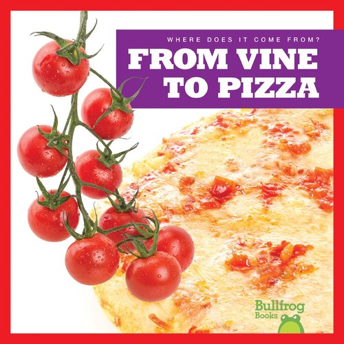 From Vine to Pizza (PDF/EPUB Version)
