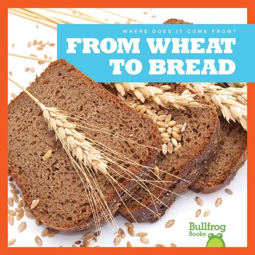 From Wheat to Bread (PDF/EPUB Version)