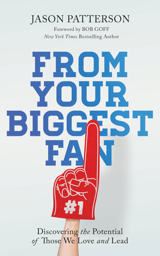 From Your Biggest Fan: Discovering the Potential of Those We Love and Lead (PDF/EPUB Version)