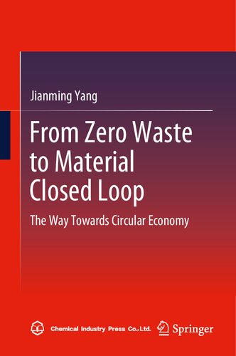 From Zero Waste to Material Closed Loop: The Way Towards Circular Economy (PDF/EPUB Version)