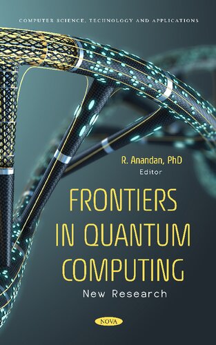 Frontiers in Quantum Computing - New Research (2022) [Anandan] [9781685078164] (PDF/EPUB Version)