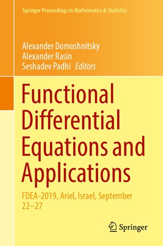Functional Differential Equations and Applications: FDEA-2019, Ariel, Israel, September 22–27 (Springer Proceedings in Mathematics & Statistics, 379) (PDF/EPUB Version)