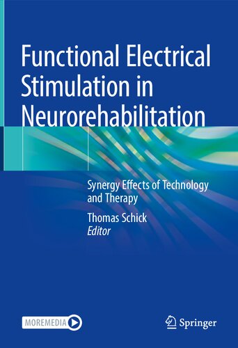 Functional Electrical Stimulation in Neurorehabilitation: Synergy Effects of Technology and Therapy (PDF/EPUB Version)