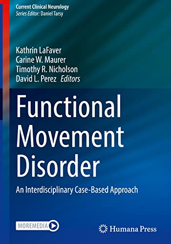 Functional Movement Disorder: An Interdisciplinary Case-Based Approach (Current Clinical Neurology) (PDF/EPUB Version)