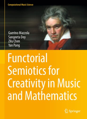 Functorial Semiotics for Creativity in Music and Mathematics (Computational Music Science) (PDF/EPUB Version)