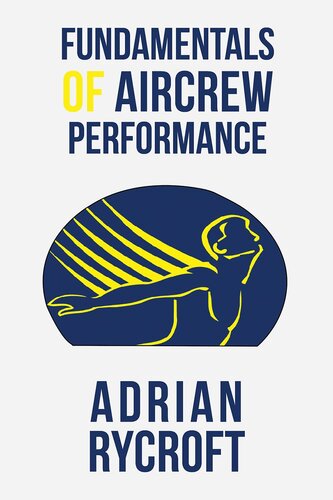 Fundamentals of Aircrew Performance (PDF/EPUB Version)