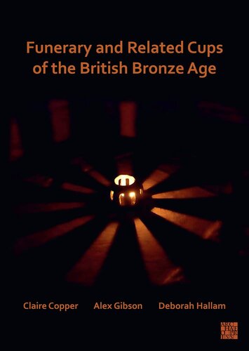 Funerary and Related Cups of the British Bronze Age (PDF/EPUB Version)