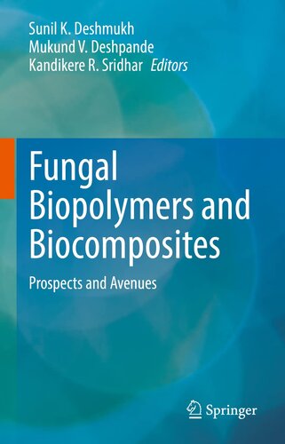 Fungal Biopolymers and Biocomposites: Prospects and Avenues (PDF/EPUB Version)