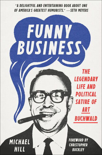 Funny Business: The Legendary Life and Political Satire of Art Buchwald (PDF/EPUB Version)