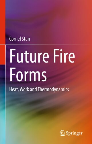 Future Fire Forms: Heat, Work and Thermodynamics (PDF/EPUB Version)