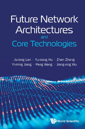 Future Network Architectures And Core Technologies (PDF/EPUB Version)