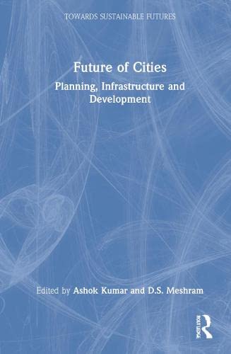 Future of Cities: Planning, Infrastructure, and Development (PDF/EPUB Version)