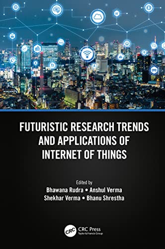 Futuristic Research Trends and Applications of Internet of Things (PDF/EPUB Version)