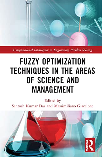 Fuzzy Optimization Techniques in the Areas of Science and Management (Computational Intelligence in Engineering Problem Solving) (PDF/EPUB Version)