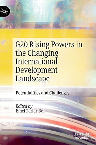 G20 Rising Powers in the Changing International Development Landscape: Potentialities and Challenges (PDF/EPUB Version)