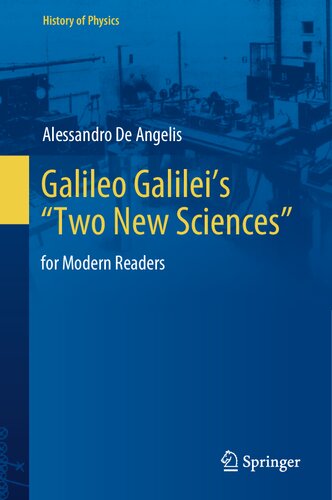 Galileo Galilei’s “Two New Sciences”: for Modern Readers (History of Physics) (PDF/EPUB Version)