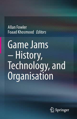 Game Jams – History, Technology, and Organisation (PDF/EPUB Version)
