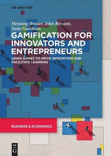 Gamification for Innovators and Entrepreneurs: Using Games to Drive Innovation and Facilitate Learning (PDF/EPUB Version)