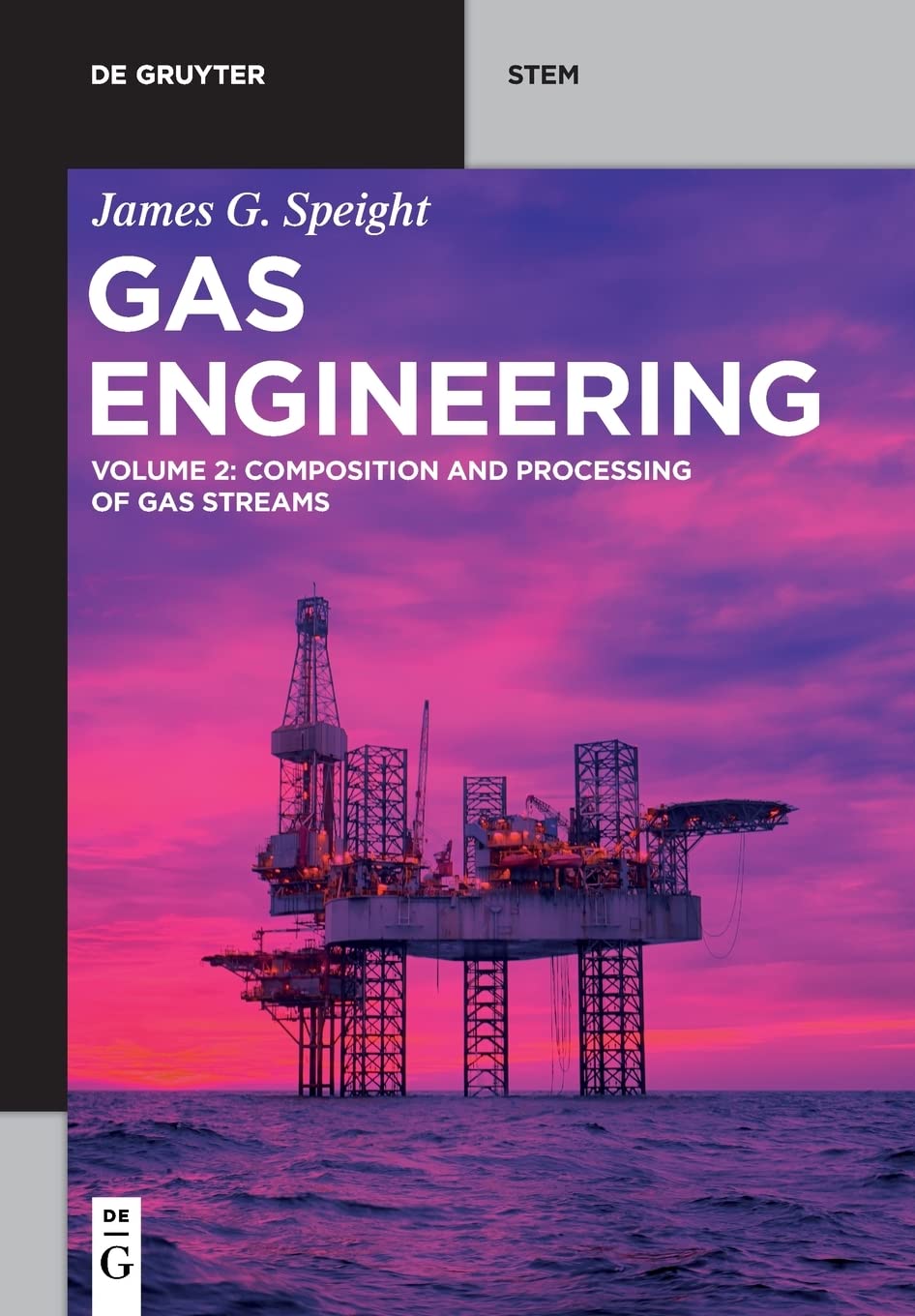 Gas Engineering, Vol. 2: Composition and Processing of Gas Streams (PDF/EPUB Version)