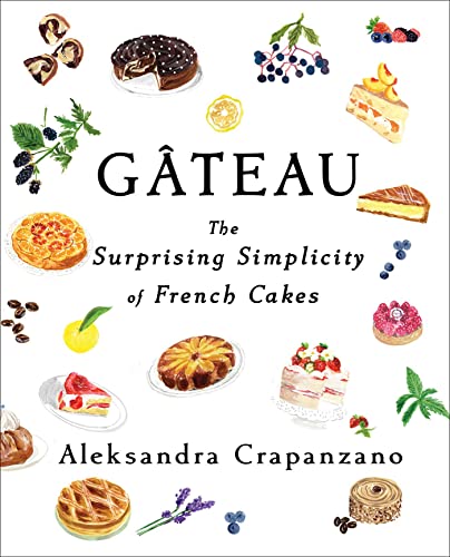 Gateau: The Surprising Simplicity of French Cakes (PDF/EPUB Version)