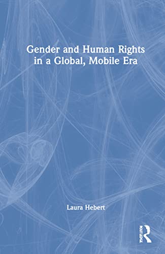 Gender and Human Rights in a Global, Mobile Era (PDF/EPUB Version)