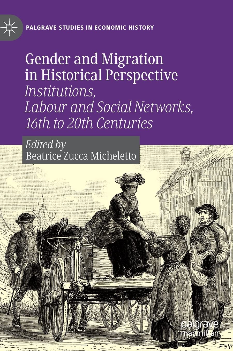 Gender and Migration in Historical Perspective: Institutions, Labour and Social Networks, 16th to 20th Centuries (PDF/EPUB Version)