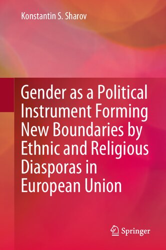 Gender as a Political Instrument Forming New Boundaries by Ethnic and Religious Diasporas in European Union (PDF/EPUB Version)