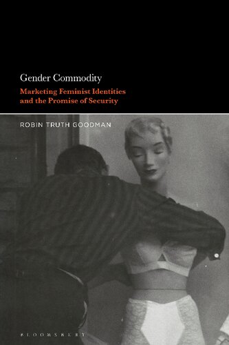 Gender Commodity: Marketing Feminist Identities and the Promise of Security (PDF/EPUB Version)