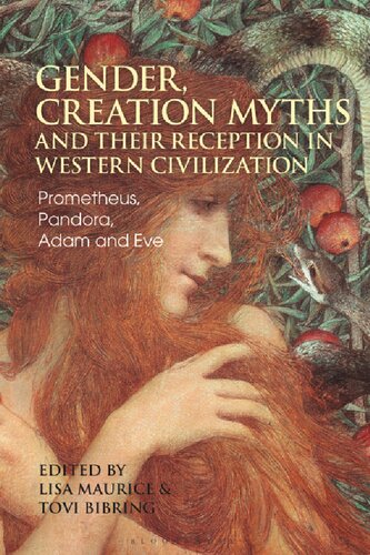 Gender, Creation Myths and their Reception in Western Civilization: Prometheus, Pandora, Adam and Eve (PDF/EPUB Version)