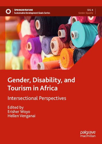 Gender, Disability, and Tourism in Africa: Intersectional Perspectives (Sustainable Development Goals Series) (PDF/EPUB Version)