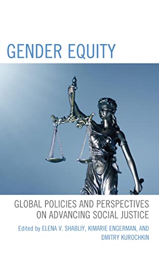 Gender Equity: Global Policies and Perspectives on Advancing Social Justice (PDF/EPUB Version)
