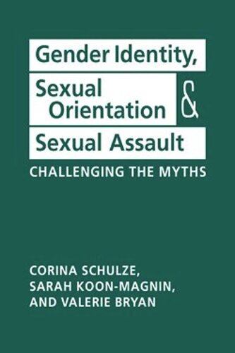 Gender Identity, Sexual Orientation, and Sexual Assault: Challenging the Myths (PDF/EPUB Version)