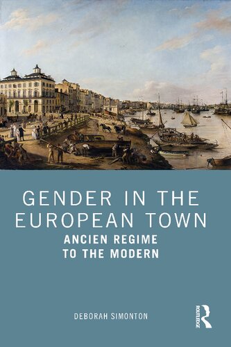Gender in the European Town: Ancien Regime to the Modern (PDF/EPUB Version)