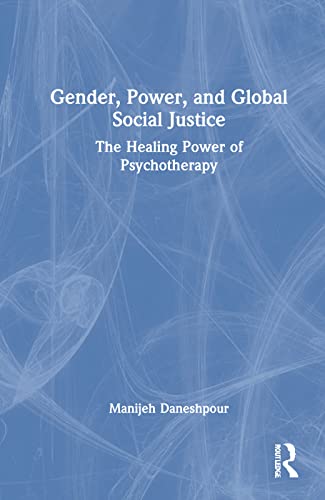 Gender, Power, and Global Social Justice: The Healing Power of Psychotherapy (PDF/EPUB Version)