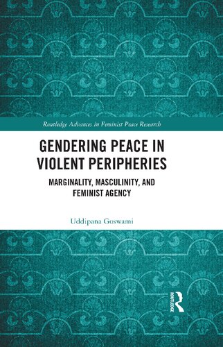Gendering Peace in Violent Peripheries: Marginality, Masculinity, and Feminist Agency (PDF/EPUB Version)