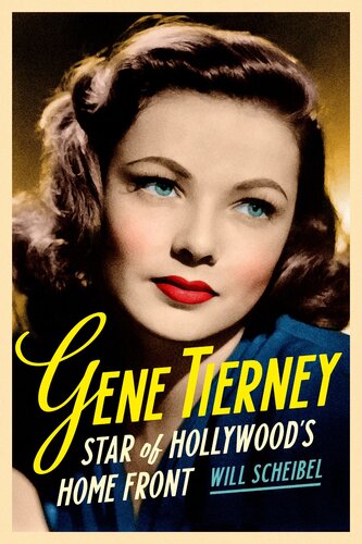 Gene Tierney : Star of Hollywood’s Home Front (PDF/EPUB Version)